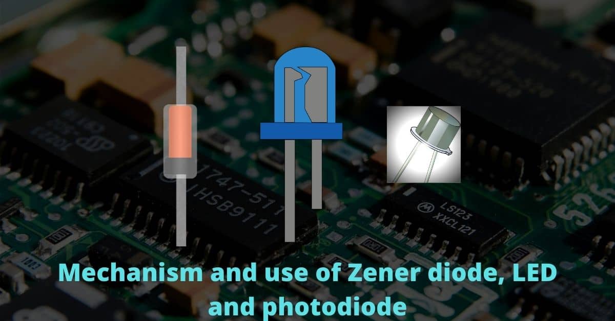 Mechanism and use of Zener diode, LED and photodiode